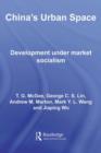 China's Urban Space : Development under market socialism - eBook