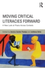Moving Critical Literacies Forward : A New Look at Praxis Across Contexts - eBook