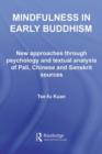 Mindfulness in Early Buddhism : New Approaches through Psychology and Textual Analysis of Pali, Chinese and Sanskrit Sources - eBook