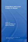 Federalism and Local Politics in Russia - eBook