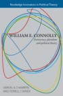 William E. Connolly : Democracy, Pluralism and Political Theory - eBook