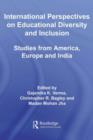 International Perspectives on Educational Diversity and Inclusion : Studies from America, Europe and India - eBook