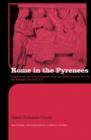 Rome in the Pyrenees : Lugdunum and the Convenae from the first century B.C. to the seventh century A.D. - eBook