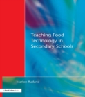 Teaching Food Technology in Secondary School - eBook