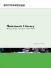 Grassroots Literacy : Writing, Identity and Voice in Central Africa - eBook