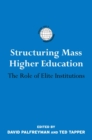 Structuring Mass Higher Education : The Role of Elite Institutions - eBook