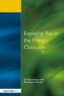 Exploring Play in the Primary Classroom - eBook