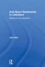 Anti-Sport Sentiments in Literature : Batting for the Opposition - eBook