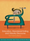Education, Disordered Eating and Obesity Discourse : Fat Fabrications - eBook