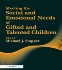 Meeting the Social and Emotional Needs of Gifted and Talented Children - eBook