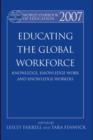 World Yearbook of Education 2007 : Educating the Global Workforce: Knowledge, Knowledge Work and Knowledge Workers - eBook