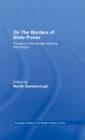 On The Borders of State Power : Frontiers in the Greater Mekong Sub-Region - eBook