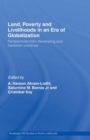 Land, Poverty and Livelihoods in an Era of Globalization : Perspectives from Developing and Transition Countries - eBook