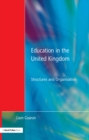 Education in the United Kingdom : Structures and Organisation - eBook