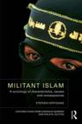 Militant Islam : A sociology of characteristics, causes and consequences - eBook