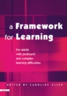 A Framework for Learning : For Adults with Profound and Complex Learning Difficulties - eBook