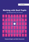 Working with Deaf Children : Sign Bilingual Policy into Practice - eBook