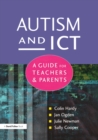 Autism and ICT : A Guide for Teachers and Parents - eBook