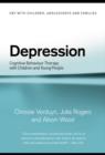 Depression : Cognitive Behaviour Therapy with Children and Young People - eBook