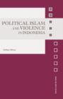 Political Islam and Violence in Indonesia - eBook