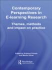 Contemporary Perspectives in E-Learning Research : Themes, Methods and Impact on Practice - eBook