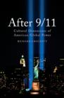 After 9/11 : Cultural Dimensions of American Global Power - eBook