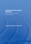 Transforming European Militaries : Coalition Operations and the Technology Gap - eBook