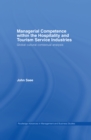 Managerial Competence within the Hospitality and Tourism Service Industries : Global Cultural Contextual Analysis - eBook