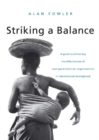 Striking a Balance : A Guide to Enhancing the Effectiveness of Non-Governmental Organisations in International Development - eBook