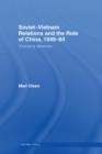 Soviet-Vietnam Relations and the Role of China 1949-64 : Changing Alliances - eBook