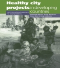 Healthy City Projects in Developing Countries : An International Approach to Local Problems - eBook