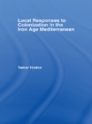 Local Responses to Colonization in the Iron Age Meditarranean - eBook