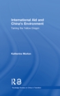 International Aid and China's Environment : Taming the Yellow Dragon - eBook