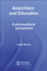Anarchism and Education : A Philosophical Perspective - eBook