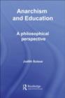 Anarchism and Education : A Philosophical Perspective - eBook