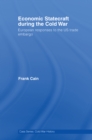 Economic Statecraft during the Cold War : European Responses to the US Trade Embargo - eBook