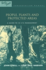 People, Plants and Protected Areas : A Guide to in Situ Management - eBook