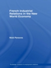 French Industrial Relations in the New World Economy - eBook