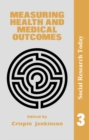 Measuring Health And Medical Outcomes - eBook