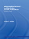Weapons Proliferation and War in the Greater Middle East : Strategic Contest - eBook