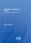 Teenagers, Literacy and School : Researching in Multilingual Contexts - eBook