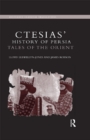 Ctesias' 'History of Persia' : Tales of the Orient - eBook