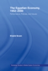 The Egyptian Economy, 1952-2000 : Performance Policies and Issues - eBook