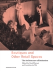 Boutiques and Other Retail Spaces : The Architecture of Seduction - eBook