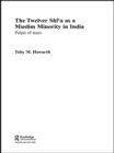 The Twelver Shi'a as a Muslim Minority in India : Pulpit of Tears - eBook