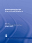 Interregionalism and International Relations : A Stepping Stone to Global Governance? - eBook