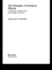 The Telengits of Southern Siberia : Landscape, Religion and Knowledge in Motion - eBook