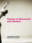 Theatre of Movement and Gesture - eBook