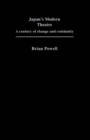 Japan's Modern Theatre : A Century of Change and Continuity - eBook