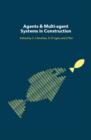 Agents and Multi-Agent Systems in Construction - eBook